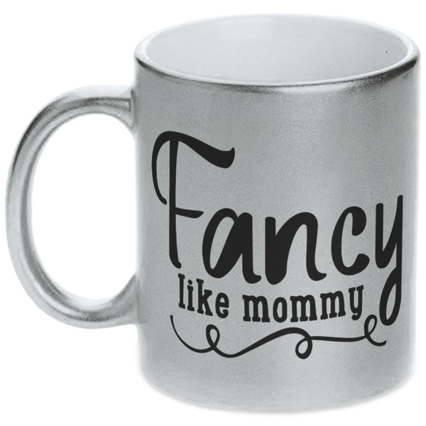 Mom Quotes and Sayings Silver Mug - Main