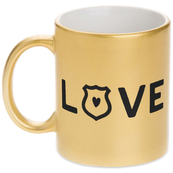 Custom Police Quotes and Sayings Metallic Gold Mug