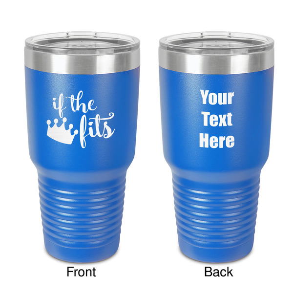 Custom Princess Quotes and Sayings 30 oz Stainless Steel Tumbler - Royal Blue - Double-Sided