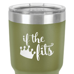 Princess Quotes and Sayings 30 oz Stainless Steel Tumbler - Olive - Single-Sided