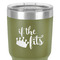 Princess Quotes and Sayings 30 oz Stainless Steel Ringneck Tumbler - Olive - Close Up