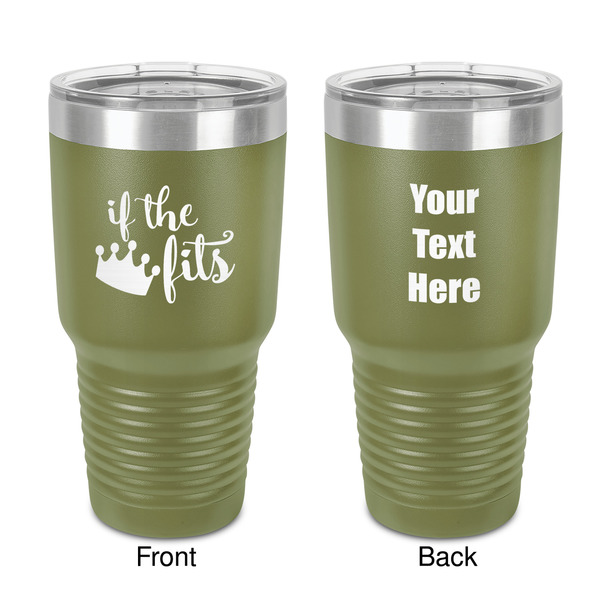 Custom Princess Quotes and Sayings 30 oz Stainless Steel Tumbler - Olive - Double-Sided