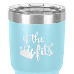 Princess Quotes and Sayings 30 oz Stainless Steel Tumbler - Teal - Single-Sided