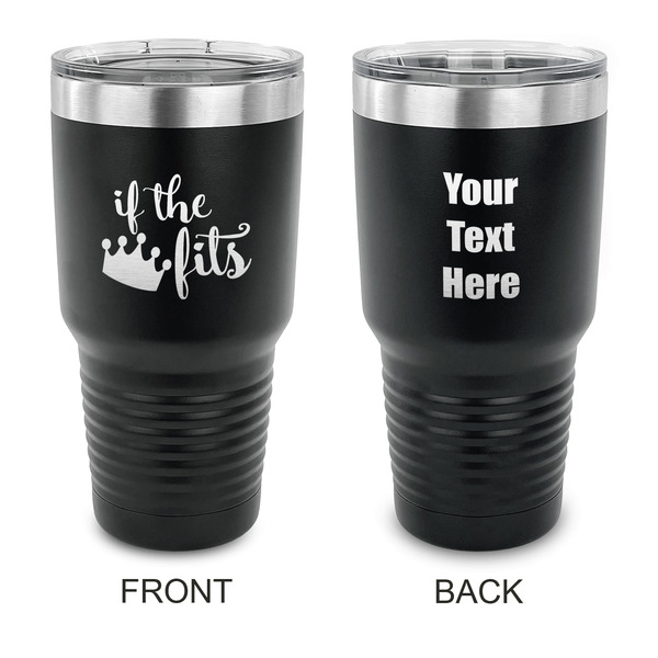 Custom Princess Quotes and Sayings 30 oz Stainless Steel Tumbler - Black - Double Sided