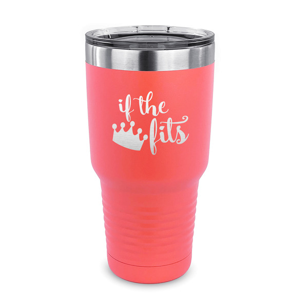 Custom Princess Quotes and Sayings 30 oz Stainless Steel Tumbler - Coral - Single Sided