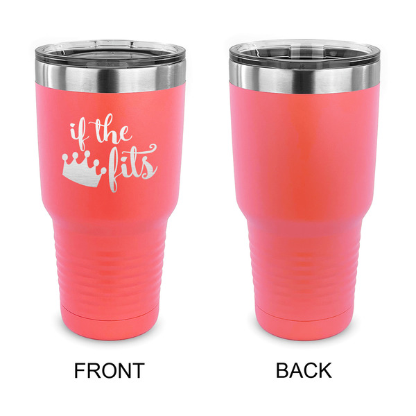 Princess Quotes and Sayings 30 oz Stainless Steel Ringneck Tumblers - Coral - Single Sided - APPROVAL