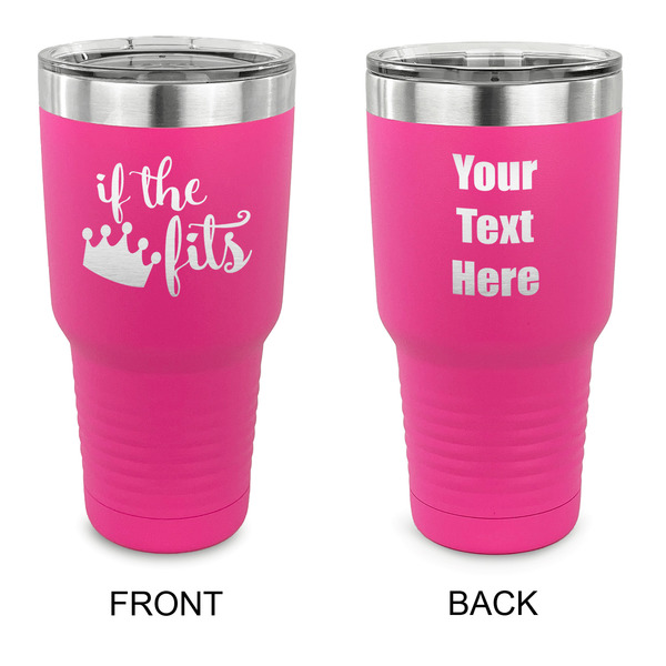 Custom Princess Quotes and Sayings 30 oz Stainless Steel Tumbler - Pink - Double Sided
