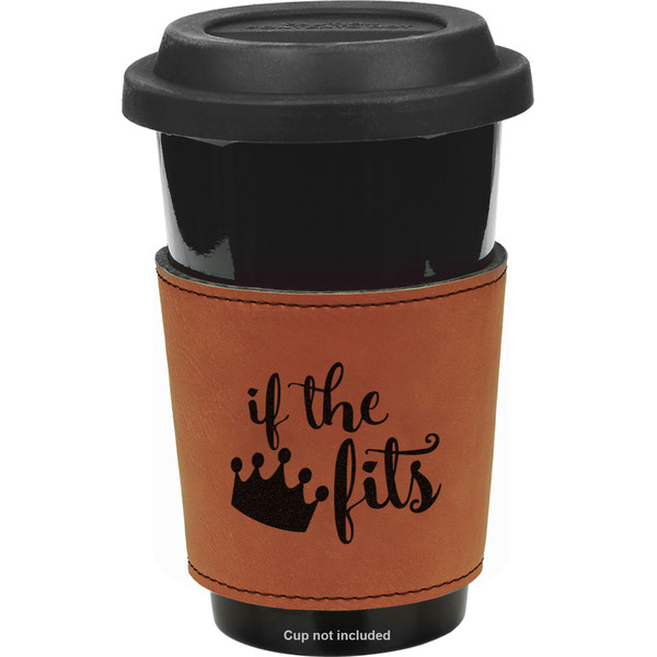 Custom Princess Quotes and Sayings Leatherette Cup Sleeve - Double Sided