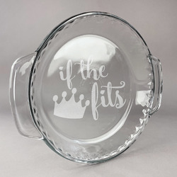 Princess Quotes and Sayings Glass Pie Dish - 9.5in Round
