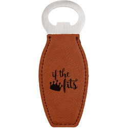 Princess Quotes and Sayings Leatherette Bottle Opener - Double Sided