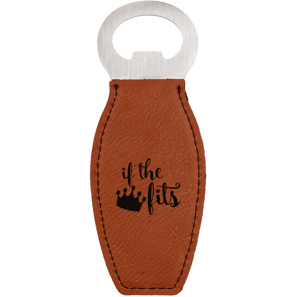 Custom Princess Quotes and Sayings Leatherette Bottle Opener