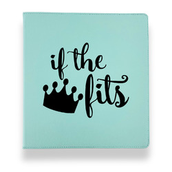 Princess Quotes and Sayings Leather Binder - 1" - Teal