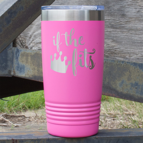 Custom Princess Quotes and Sayings 20 oz Stainless Steel Tumbler - Pink - Single Sided