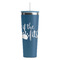 Princess Quotes and Sayings Steel Blue RTIC Everyday Tumbler - 28 oz. - Front