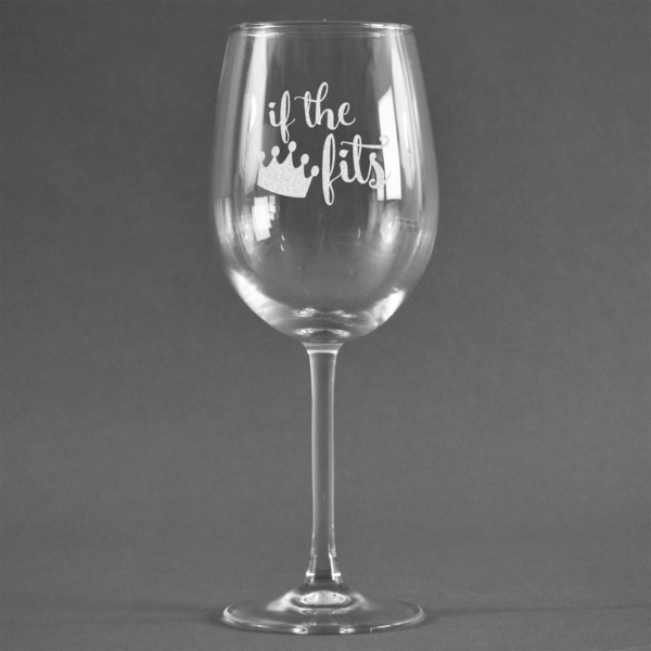 Custom Princess Quotes and Sayings Wine Glass - Engraved