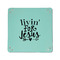 Religious Quotes and Sayings 6" x 6" Teal Leatherette Snap Up Tray - APPROVAL