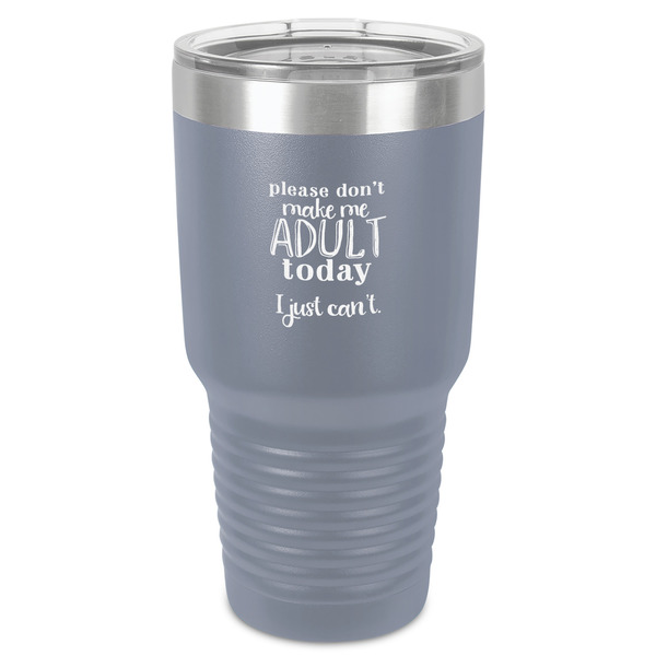 Custom Funny Quotes and Sayings 30 oz Stainless Steel Tumbler - Grey - Single-Sided