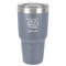Funny Quotes and Sayings 30 oz Stainless Steel Tumbler - Grey - Single-Sided