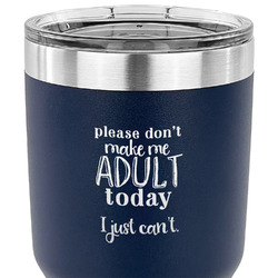 Funny Quotes and Sayings 30 oz Stainless Steel Tumbler - Navy - Double Sided