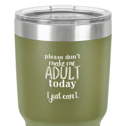 Funny Quotes and Sayings 30 oz Stainless Steel Tumbler - Olive - Double-Sided