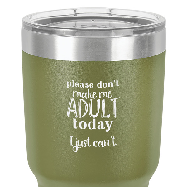Funny Quotes and Sayings 30 oz Stainless Steel Ringneck Tumbler - Olive - Close Up