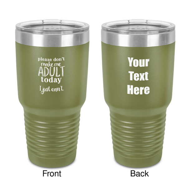 Custom Funny Quotes and Sayings 30 oz Stainless Steel Tumbler - Olive - Double-Sided