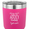 Funny Quotes and Sayings 30 oz Stainless Steel Ringneck Tumbler - Pink - CLOSE UP