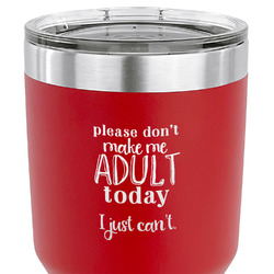 Funny Quotes and Sayings 30 oz Stainless Steel Tumbler - Red - Single Sided