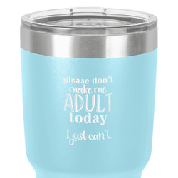 Funny Quotes and Sayings 30 oz Stainless Steel Tumbler - Teal - Double-Sided