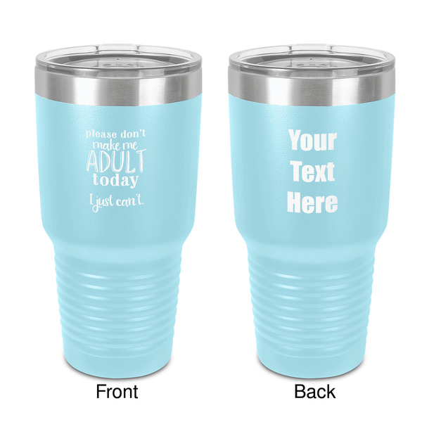 Custom Funny Quotes and Sayings 30 oz Stainless Steel Tumbler - Teal - Double-Sided
