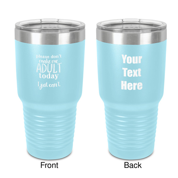 Custom Funny Quotes and Sayings 30 oz Stainless Steel Tumbler - Teal - Double-Sided