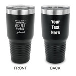 Funny Quotes and Sayings 30 oz Stainless Steel Tumbler - Black - Double Sided