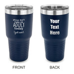 Funny Quotes and Sayings 30 oz Stainless Steel Tumbler - Navy - Double Sided