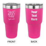Funny Quotes and Sayings 30 oz Stainless Steel Tumbler - Pink - Double Sided
