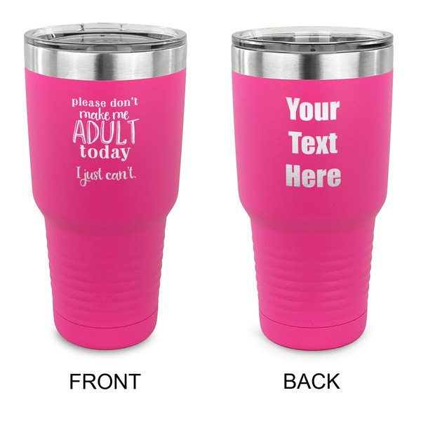 Custom Funny Quotes and Sayings 30 oz Stainless Steel Tumbler - Pink - Double Sided