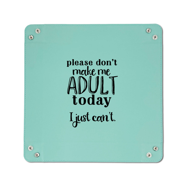 Funny Quotes and Sayings 6" x 6" Teal Leatherette Snap Up Tray - APPROVAL