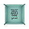 Funny Quotes and Sayings 6" x 6" Teal Leatherette Snap Up Tray - FOLDED UP