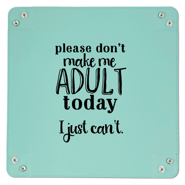 Funny Quotes and Sayings 9" x 9" Teal Leatherette Snap Up Tray - APPROVAL