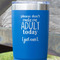 Funny Quotes and Sayings Blue Polar Camel Tumbler - 20oz - Close Up