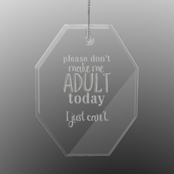Funny Quotes and Sayings Engraved Glass Ornament - Octagon