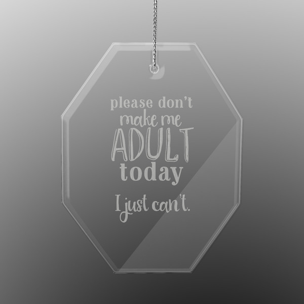 Funny Quotes and Sayings Engraved Glass Ornaments - Octagon