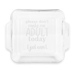 Funny Quotes and Sayings Glass Cake Dish with Truefit Lid - 8in x 8in