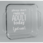 Funny Quotes and Sayings Glass Cake Dish - 8in x 8in