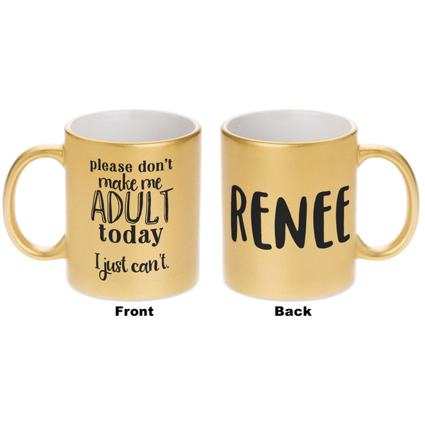Funny Quotes and Sayings Gold Mug - Apvl