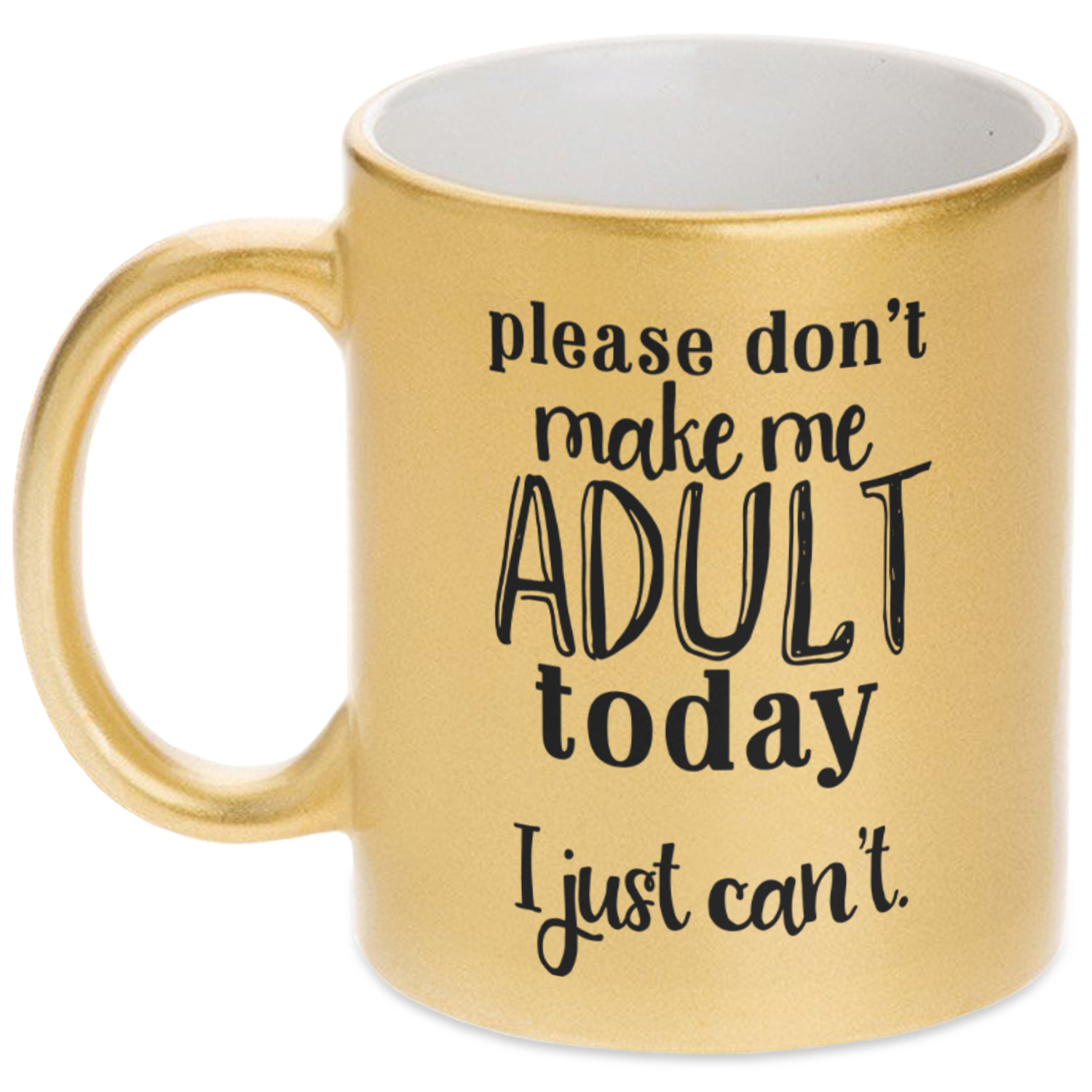 Funny Quotes and Sayings Gold Mug (Personalized) YouCustomizeIt