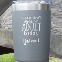 Funny Quotes and Sayings 20 oz Stainless Steel Tumbler - Grey - Single Sided