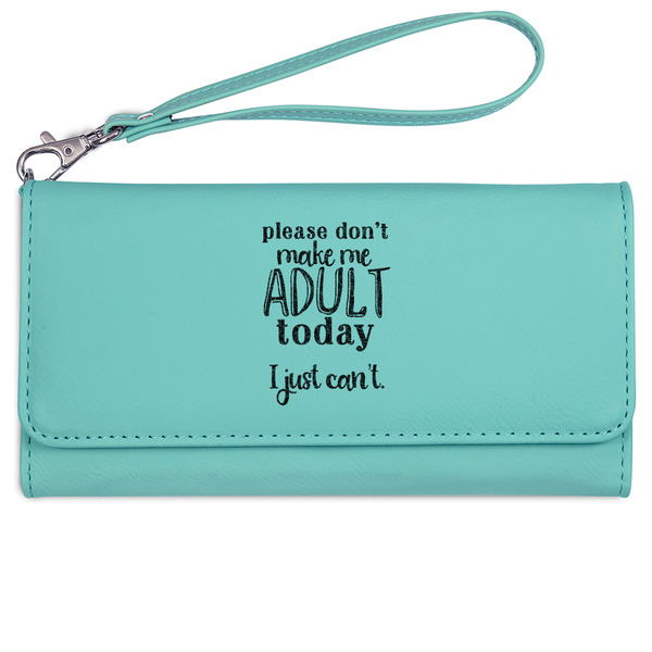 Custom Funny Quotes and Sayings Ladies Leatherette Wallet - Laser Engraved- Teal