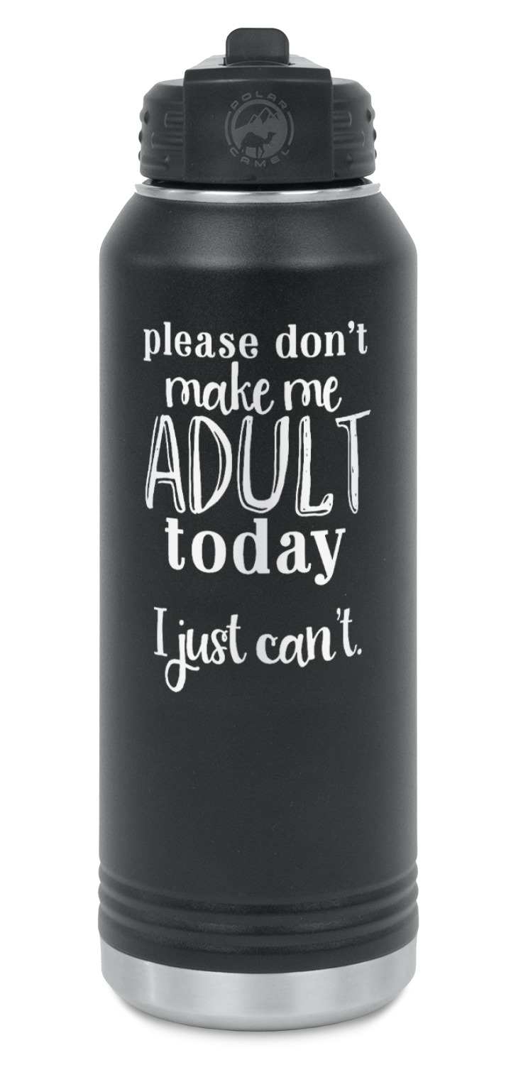 https://www.youcustomizeit.com/common/MAKE/1038321/Funny-Quotes-and-Sayings-Laser-Engraved-Water-Bottles-Front-View.jpg?lm=1666017654
