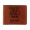 Funny Quotes and Sayings Leather Bifold Wallet - Single
