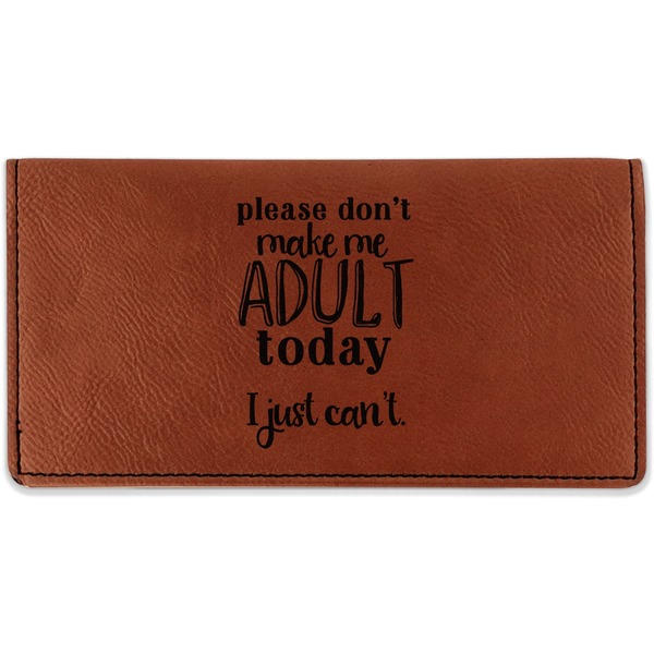 Custom Funny Quotes and Sayings Leatherette Checkbook Holder - Single Sided